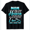NWT ~ Black "I Miss You In Heaven, MOM" Short Sleeve T-Shirt ~ Unisex Size LARGE